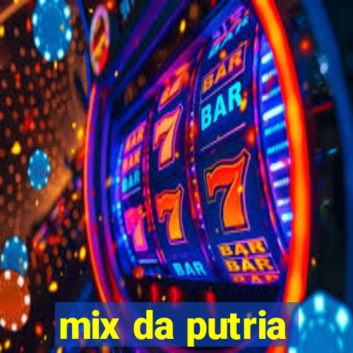 mix da putria